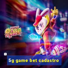 5g game bet cadastro